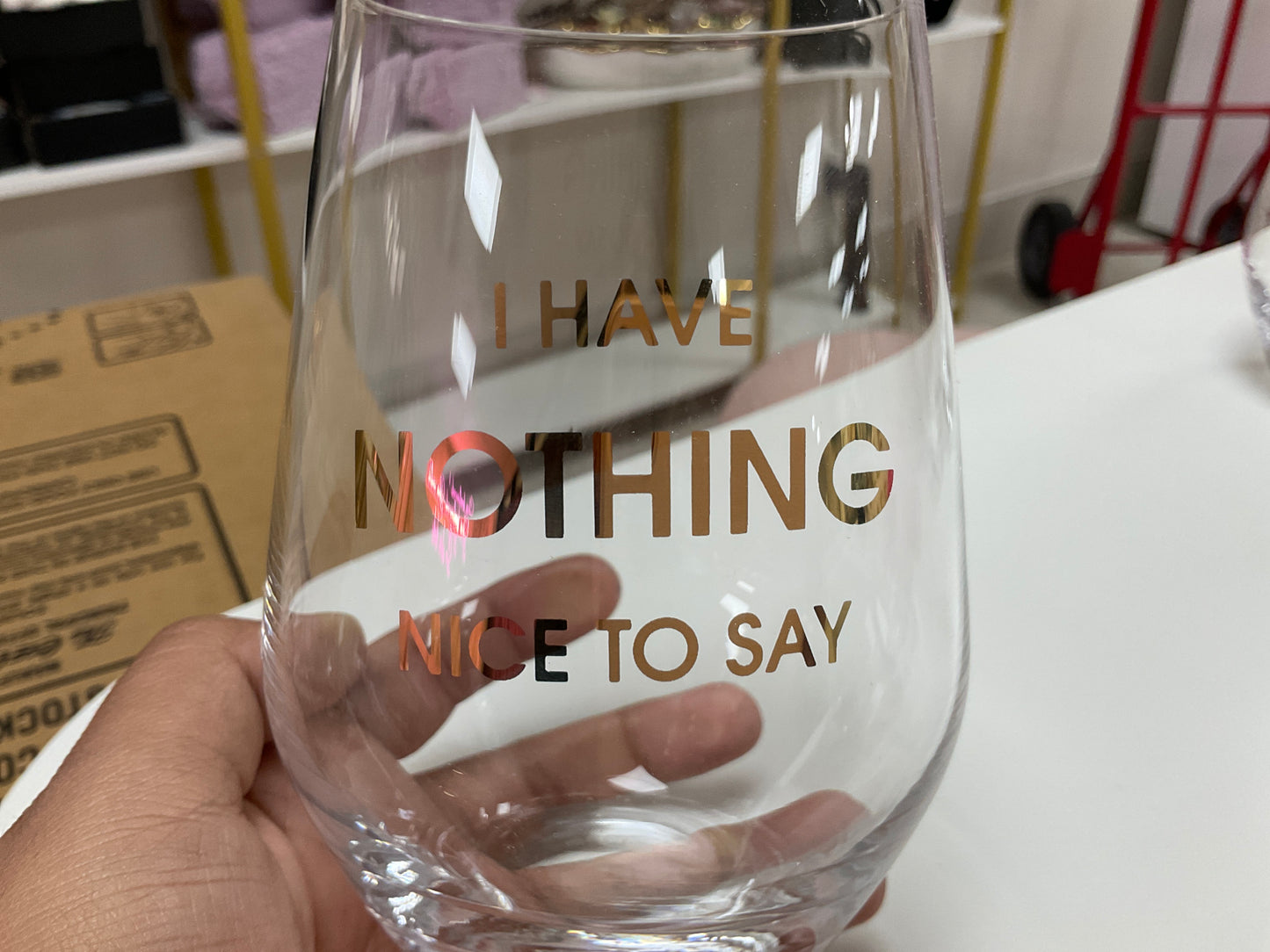 I have nothing nice to say glass